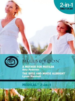cover image of A Mother for Matilda / The Boss and Nurse Albright